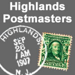 Highlands, New Jersey, Historic Postmasters